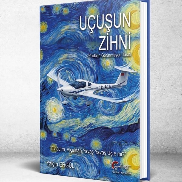 UÇUŞUN ZİHNİ- Pilotajın Görünmeyen Tarafı, Yalçın Ergül